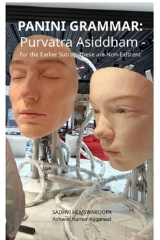 Paperback Panini Grammar: Purvatra Asiddham - For the Earlier Sutras, These are Non-Existent Book