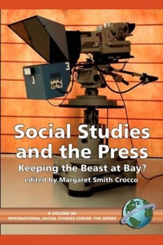 Paperback Social Studies and the Press: Keeping the Beast at Bay? (PB) Book