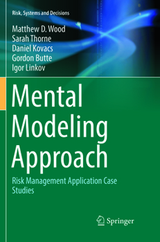 Paperback Mental Modeling Approach: Risk Management Application Case Studies Book