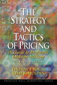 Paperback The Strategy and Tactics of Pricing: A Guide to Profitable Decision Making Book