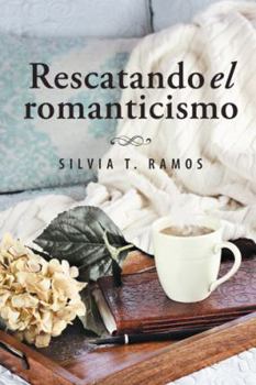 Hardcover Rescatando el romanticismo [Spanish] Book