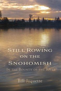 Paperback Still Rowing on the Snohomish Book
