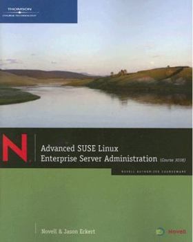 Paperback Advanced Suse Linux Enterprise Server Administration (Course 3038) [With CDROM] Book