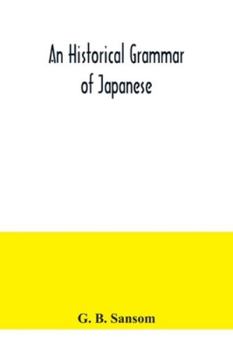 Paperback An historical grammar of Japanese Book