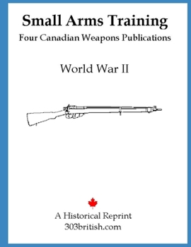Paperback Small Arms Training: For the Lee Enfield Rifle - 4 Pubs Book