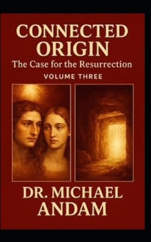 Paperback Connected Origin: Case for the Resurection volume three Book
