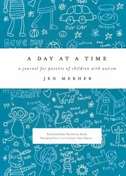 A Day at a Time: A Journal for Parents of Children with Autism