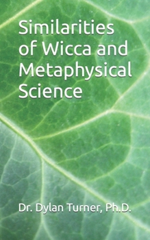Paperback Similarities of Wicca and Metaphysical Science Book