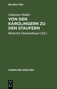 Hardcover Von Den Karolingern Zu Den Staufern: Die Altdeutsche Kaiserzeit (900-1250) [German] Book