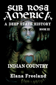 Paperback Sub Rosa America, Book III: Indian Country Book