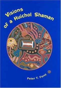 Hardcover Visions of a Huichol Shaman Book
