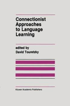 Paperback Connectionist Approaches to Language Learning Book