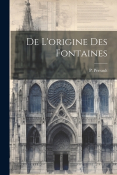 Paperback De l'origine des fontaines [French] Book