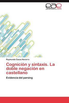 Paperback Cognicion y Sintaxis. La Doble Negacion En Castellano [Spanish] Book