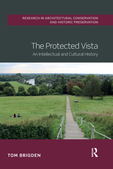 Paperback The Protected Vista: An Intellectual and Cultural History Book