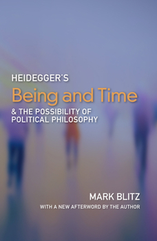 Paperback Heidegger's Being and Time and the Possibility of Political Philosophy Book