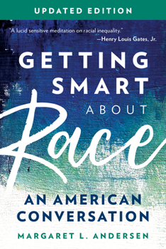 Paperback Getting Smart about Race: An American Conversation Book