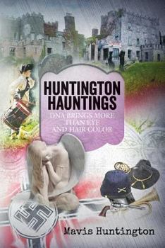 Paperback Huntington Hauntings: DNA brings more than eye and hair color Book