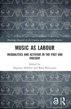 Paperback Music as Labour: Inequalities and Activism in the Past and Present Book