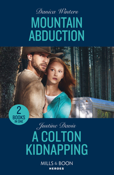Mountain Abduction Colton Pb: Mountain Abduction (Big Sky Search and Rescue) / A Colton Kidnapping (the Coltons of Owl Creek)