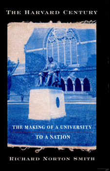 Paperback The Harvard Century: The Making of a University to a Nation Book