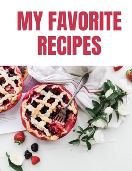 Paperback My Favorite Recipes: Blank Cookbook To Write In Recipe Keepsake Book