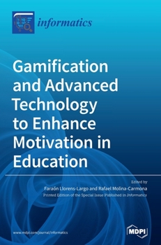 Hardcover Gamification and Advanced Technology to Enhance Motivation in Education Book