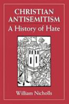 Paperback Christian Antisemitism: A History of Hate Book