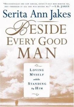 Hardcover Beside Every Good Man: Loving Myself While Standing by Him Book
