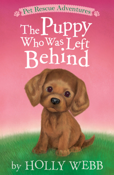 The Puppy Who Was Left Behind - Book #25 of the Animal Stories