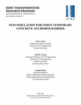 Paperback Fem Simulation for Indot Temporary Concrete Anchored Barrier Book