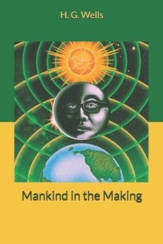 Mankind in the Making