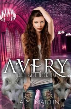 Paperback Avery: Wolf Rage Book One Book