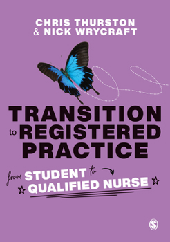 Hardcover Transition to Registered Practice: From Student to Qualified Nurse Book