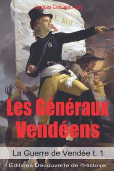 Paperback Les Généraux Vendéens (Illustré) (La Guerre de Vendée t. 1) [French] Book