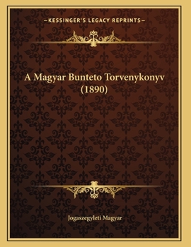 Paperback A Magyar Bunteto Torvenykonyv (1890) [Hungarian] Book