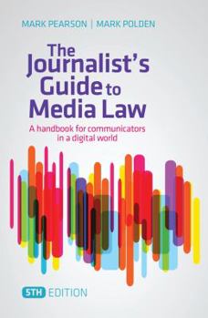 Paperback The Journalist's Guide to Media Law: A Handbook for Communicators in a Digital World Book