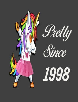 Pretty Since 1998: Dabbing Unicorn Girl Woman Undated Journal  7.44" x 9.69" 173 Pages Notebook