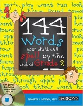 Paperback 144 Words Your Child Will Spell by the End of Grade 2 [With CDROM] Book