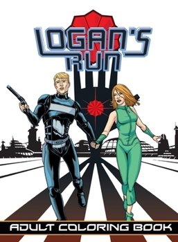 Paperback Logan's Run: Adult Coloring Book