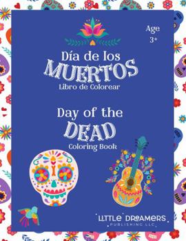 Dia de los Muertos Libro de Colorear: Day of the Dead Coloring Book