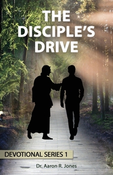 Paperback The Disciple's Drive: Devotional Series 1: Series 1 Book