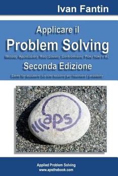 Paperback Applicare il Problem Solving: Metodo, Applicazioni, Root Causes, Contromisure, Poka Yoke, A3 [Italian] Book