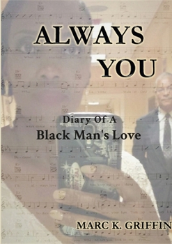 Paperback Always You: Diary Of A Black Man's Love Book