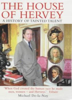 Hardcover The House of Hervey: A History of Tainted Talent Book