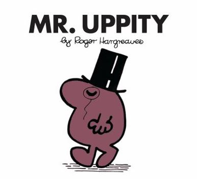 Mr. Uppity (Mr. Men Library) - Book #11 of the Mr. Men