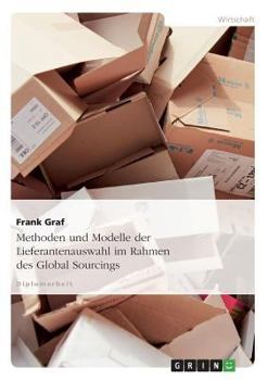 Paperback Methoden und Modelle der Lieferantenauswahl im Rahmen des Global Sourcings [German] Book