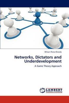 Paperback Networks, Dictators and Underdevelopment Book