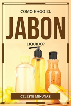Paperback Como Hago El Jabon Liquido? [Spanish] Book