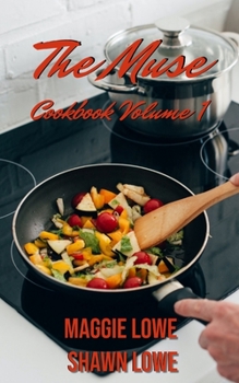 The Muse: Cookbook Volume 1